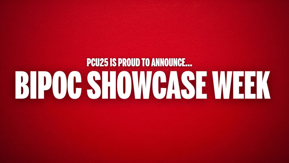 Poster with a red background and white text that says "PCU25 is proud to announce... BIPOC showcase week"