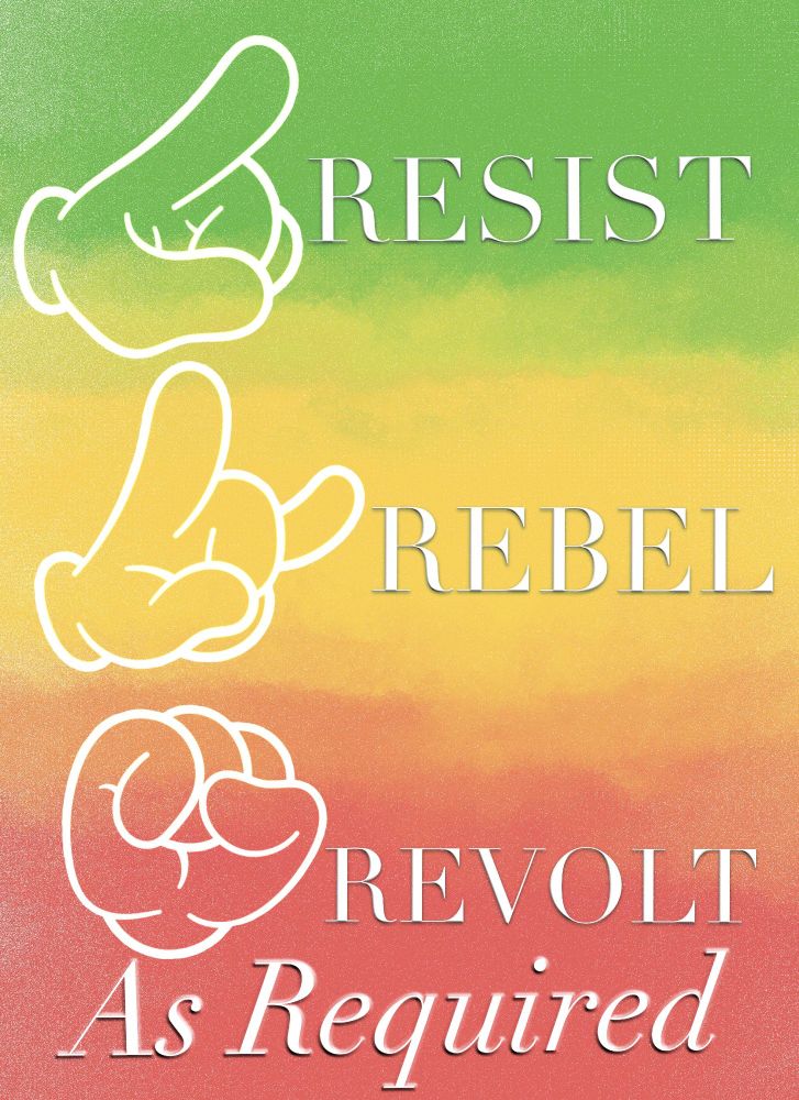 Resist, Rebel, Revote As Required