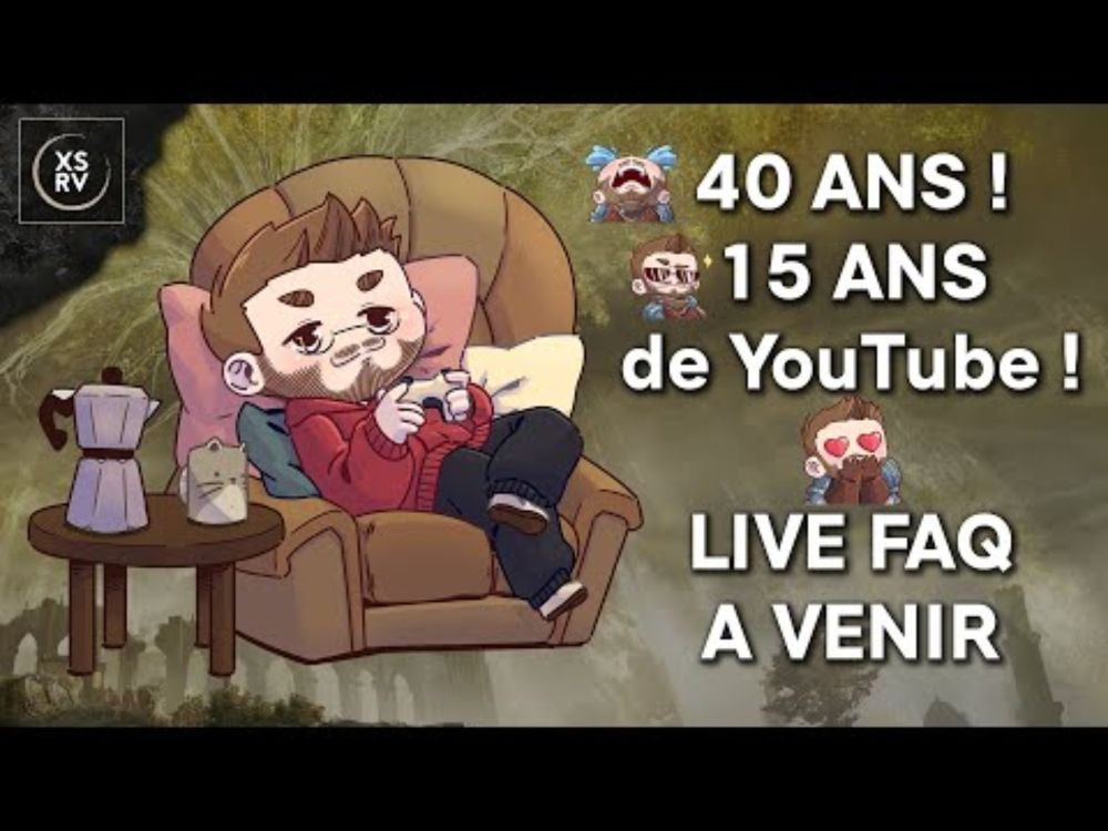 15 ans de YouTube ! 40 ans tout court ! Live FAQ à venir ce dimanche !
