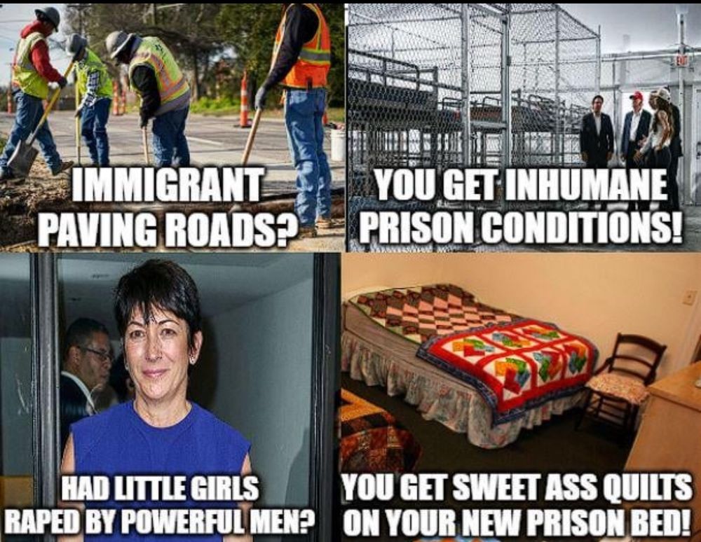 IMMIGRANT PAVING ROADS?
YOU GET INHUMANE PRISON CONDITIONS!


HAD LITTLE GIRLS
RAPED BY POWERFUL MEN?
YOU GET SWEET ASS QUILTS ON YOUR NEW PRISON BED!