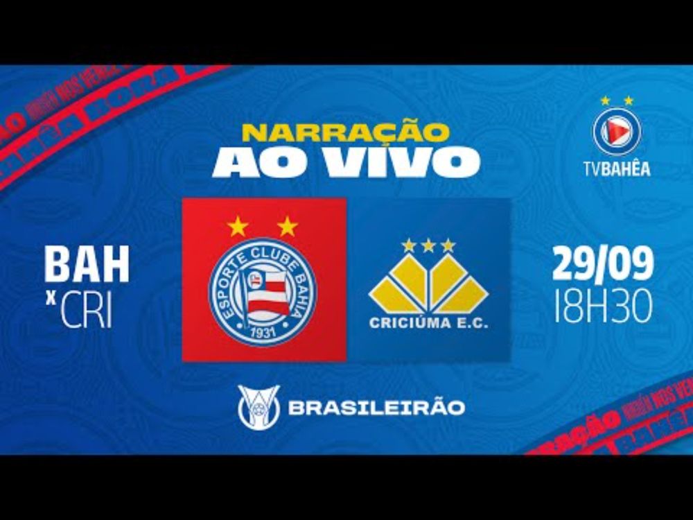 BAHIA x CRICIÚMA - NARRAÇÃO AO VIVO - BRASILEIRÃO (29/09/24)