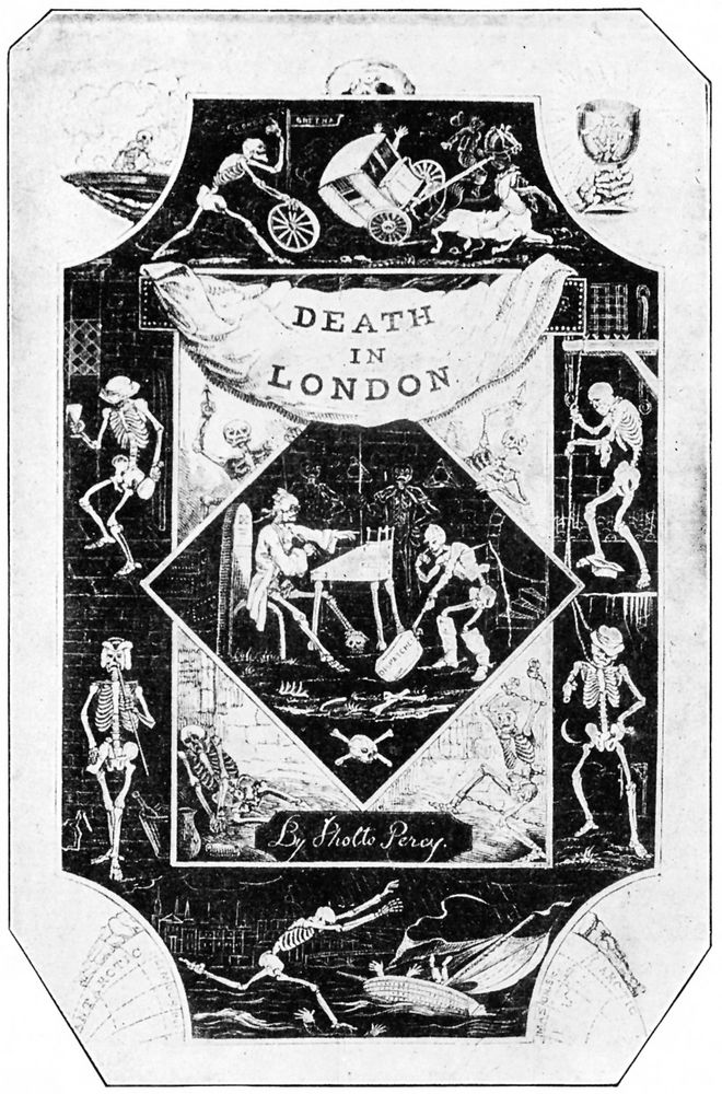 A black and white woodcut littered with skeletons in various poses. The title is Death In London and Sholto Percy is given as the author (although I believe this was a pseudonym. 