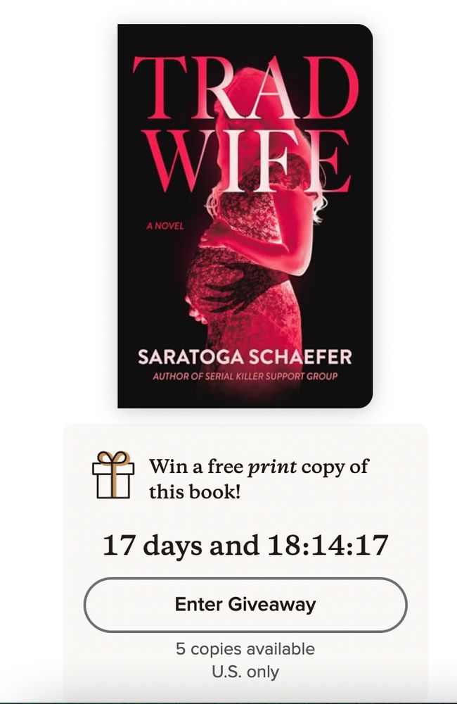 screenshot of a GR g i v e a w a y for the horror novel TRAD WIFE by Saratoga Schaefer