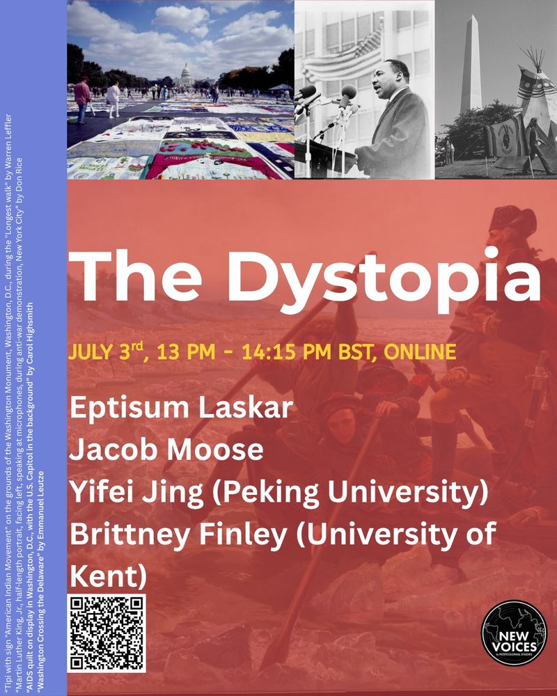 Introducing our speakers! "The Dystopia" 3rd July 13:00-14:15 BST, Online featuring Eptisum Laskar, Jacob Moose, Yifei Jing (Peking University), and Brittney Finley (University of Kent)  Pictured with sign "American Indian Movement" on the grounds of the Washington Monument, Washington, D.C., during the "Longest walk" by Warren Leffler
“Martin Luther King, Jr., half-length portrait, facing left, speaking at microphones, during anti-war demonstration, New York City” by Don Rice
“AIDS quilt on display in Washington, D.C., with the U.S. Capitol in the background” by Carol Highsmith
“Washington Crossing the Delaware” by Emmanuel Leutze
