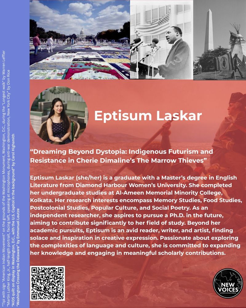 Eptisum Laskar. “Dreaming Beyond Dystopia: Indigenous Futurism and Resistance in Cherie Dimaline’s The Marrow Thieves”

Eptisum Laskar (she/her) is a graduate with a Master’s degree in English Literature from Diamond Harbour Women’s University. She completed her undergraduate studies at Al-Ameen Memorial Minority College, Kolkata. Her research interests encompass Memory Studies, Food Studies, Postcolonial Studies, Popular Culture, and Social Poetry. As an independent researcher, she aspires to pursue a Ph.D. in the future, aiming to contribute significantly to her field of study. Beyond her academic pursuits, Eptisum is an avid reader, writer, and artist, finding solace and inspiration in creative expression. Passionate about exploring the complexities of language and culture, she is committed to expanding her knowledge and engaging in meaningful scholarly contributions. Eptisum is pictured smiling and has long dark hair.