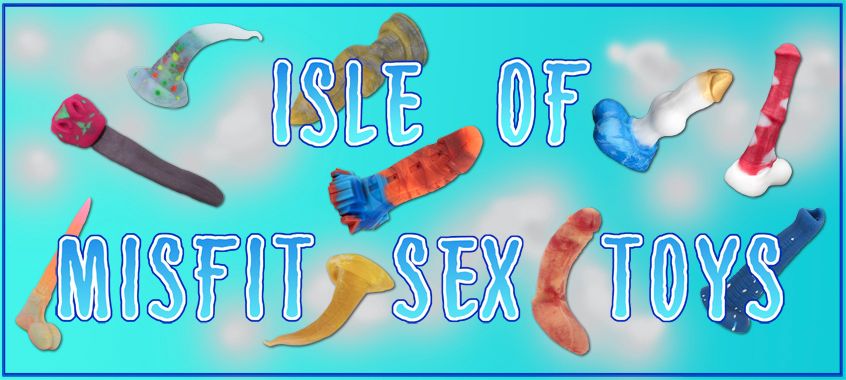 Banner for sale, reads:

ISLE OF MISFIT SEX TOYS

on a blue cloudy background.

A bunch of toys from the sale are falling behind the words.