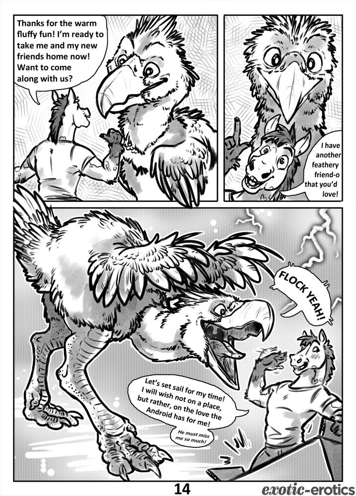 [3 panel comic page. Layout depicted by numbers below]

1  1  2
3 3 3
3 3 3


[1] Cody speaks with a much more agreeable Pharaoh, saying "Thanks for the warm fluffy fun! I'm ready to take me and my new friends home now! Want to come along with us?

[2] I have another feathery friend-o that you'd love!" he finishes, both of them looking forward.

[3] "FLOCK YEAH!" Pharaoh responds, flapping his wings excitedly.

Cody climbs into the box, saying "Let's set sail for my time! I will wish not on a place, but rather, on the love the Android has for me! He must miss me so much!"