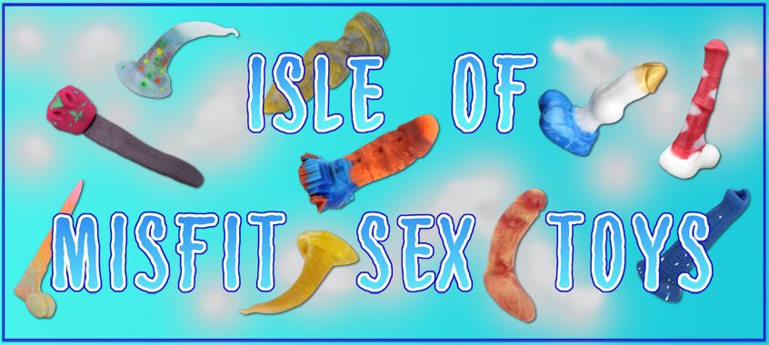 Banner for sale, reads:

ISLE OF MISFIT SEX TOYS

on a blue cloudy background.

A bunch of toys from the sale are falling behind the words.