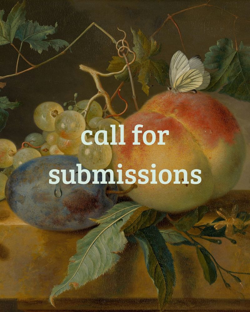 Painting of peach and plum and grapes with text reading call for submissions