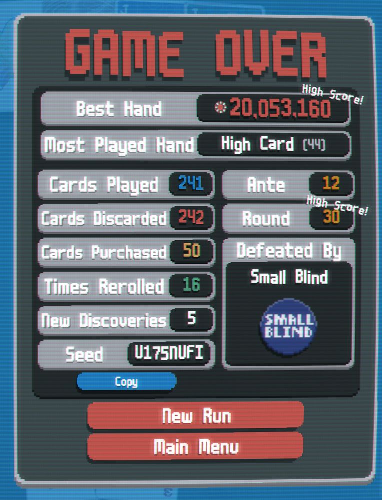a Game Over screen from Balatro.
Best Hand is over 20 Million chips, Most played hand is High Card (44 plays). Cards played and discarded are roughly 240. Ante 12, Round 30. Score and Round are new high scores.