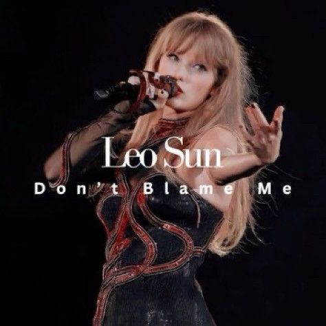 Leo sun 
Dont blame me