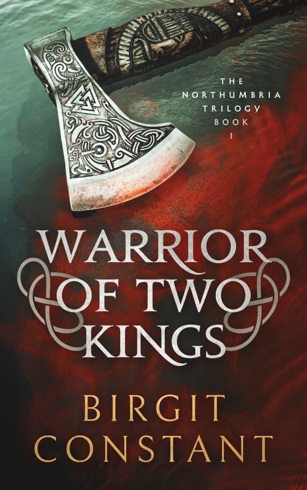 E-book cover of "Warrior of two Kings" by Birgit Constant: a decorated battle axe above a pool of blood 
