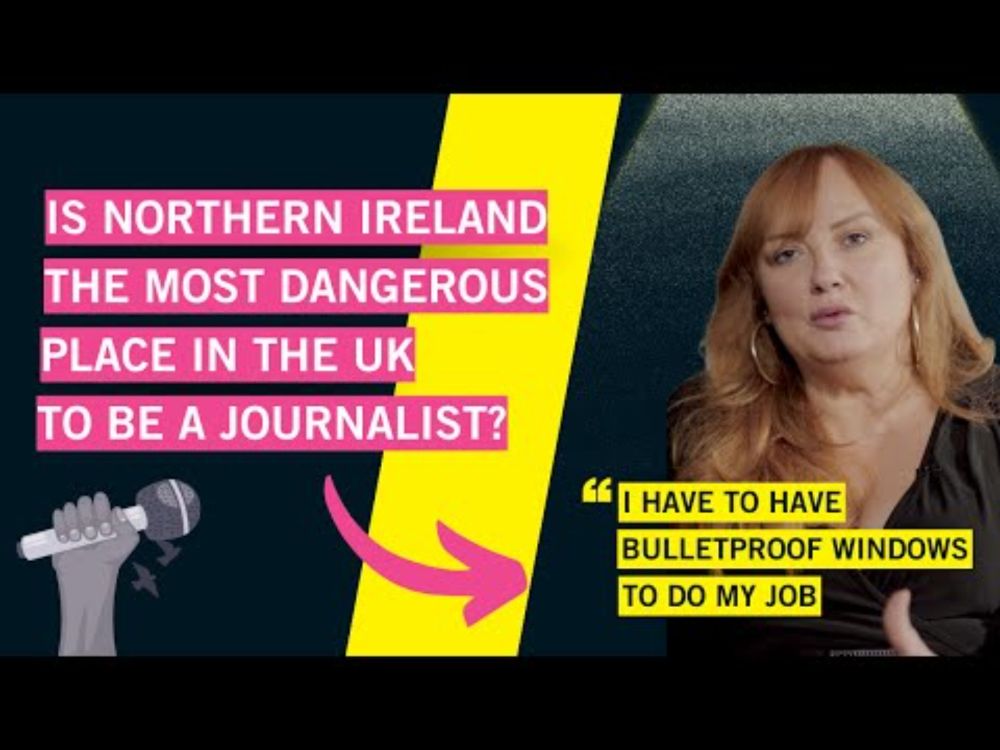 Why is Northern Ireland the most dangerous place in the UK to be a journalist?