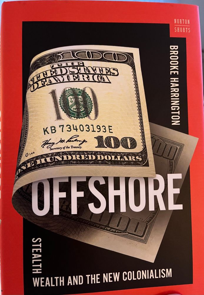 Offshore: Stealth, Wealth and the New Colonialism by Brooke Harrington

AN EYE-OPENING ACCOUNT OF OFFSHORE FINANCE: THE SECRETIVE SYSTEM MAKING THE RICH RICHER WHILE CORRODING DEMOCRACY, CAPITALISM, AND THE ENVIRONMENT.
How do the rich keep getting richer, while dodging the long arm of the law? From playboy billionaires avoiding taxes on private islands to Russian oligarchs sailing away from sanctions on their superyachts, the ultra-rich seem to live in a different world from the rest of us. That world is called off-shore. Hidden from view, the world's ultra-rich can use offshore finance to escape tax obligations, labor and environmental safety regulations, campaign finance rules, and other laws that get in their way.
In Offshore: Stealth Wealth and the New Colonialism, sociologist Brooke Harrington reveals how this system works, as well as how it degrades democracy, the economy, and the public goods on which we all depend. Harrington spent eight years infiltrating this secretive world by training as a wealth manager, traveling from glossy European and North American capitals to developing countries in South America and Africa, and to islands in the Indian Ocean, Caribbean, and South Pacific regions. Through interviews with dozens of wealth managers in nineteen countries, Harrington uncovered how this global network of offshore financial centers arose from the remnants of colonialism and has created a new, hidden imperial class.