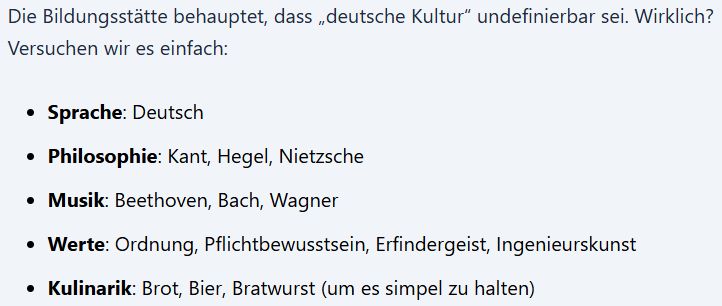 Amir Maktovs Versuch, "deutsch" zu definieren. Es endet mit Bratwurst. Screenshot mit folgendem Inhalt: 

Die Bildungsstätte behauptet, dass „deutsche Kultur“ undefinierbar sei. Wirklich? Versuchen wir es einfach:
Sprache: Deutsch
Philosophie: Kant, Hegel, Nietzsche
Musik: Beethoven, Bach, Wagner
Werte: Ordnung, Pflichtbewusstsein, Erfindergeist, Ingenieurskunst
Kulinarik: Brot, Bier, Bratwurst (um es simpel zu halten)