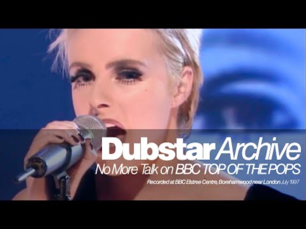 DUBSTAR - NO MORE TALK  on BBC TOP OF THE POPS
