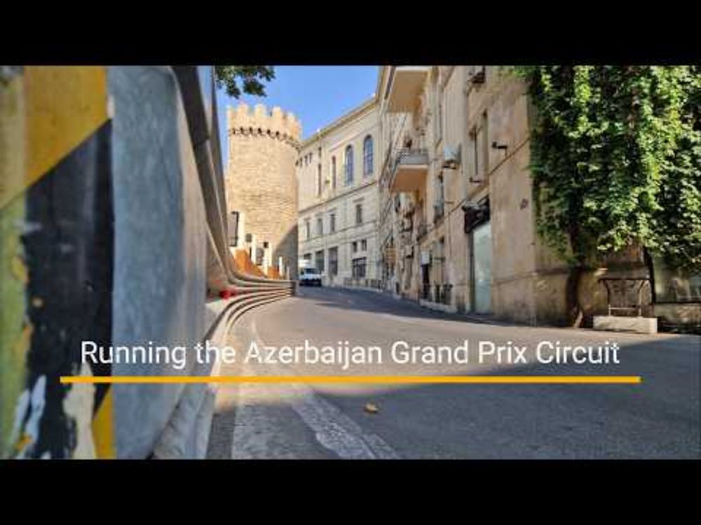 Running the Azerbaijan Grand Prix Circuit