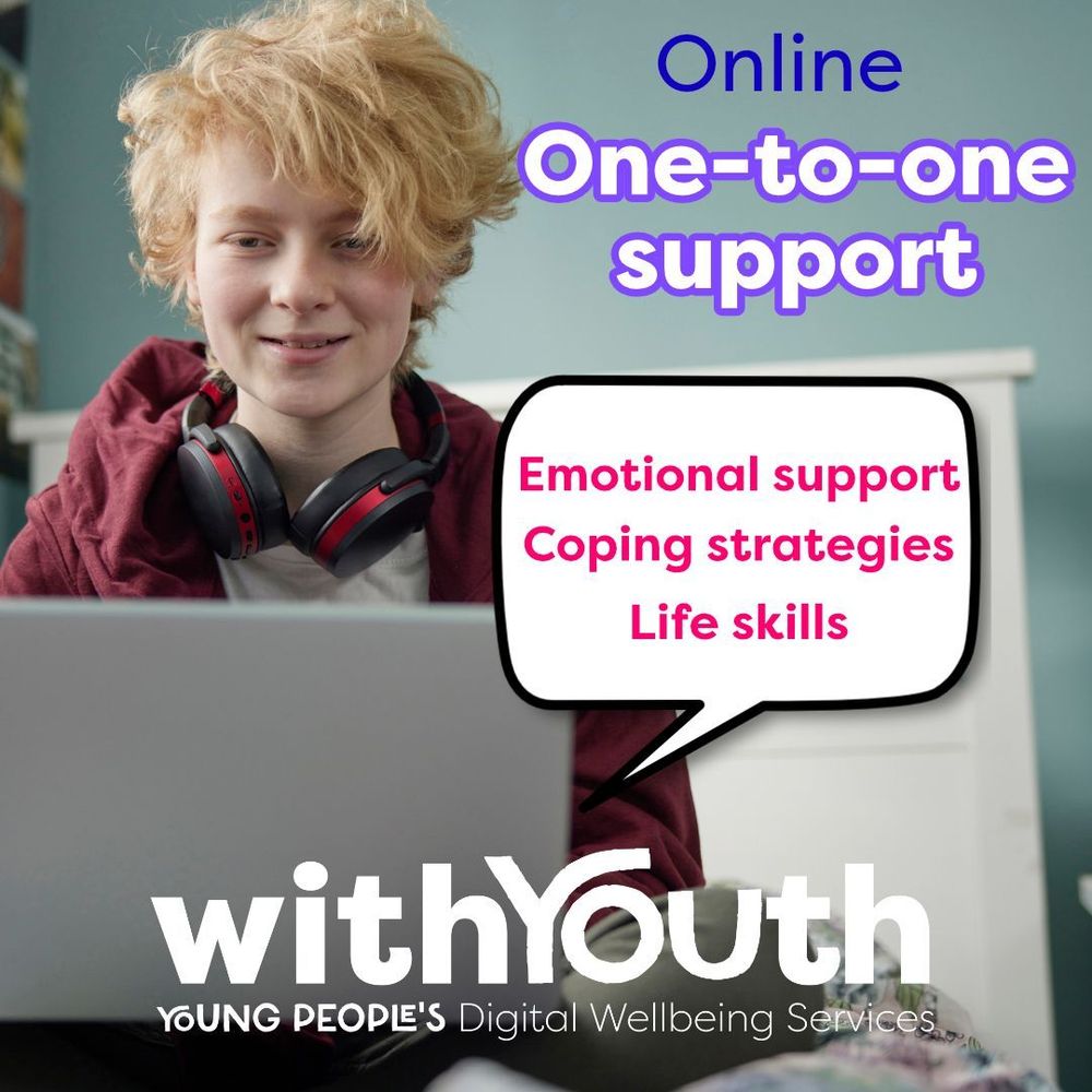 Image shows a teenage boy sitting in front of a laptop. The text reads 'Online one to one support'. A speech bubble has written in it 'Emotional support, Coping strategies, Life skills'. Below it is the With Youth logo
