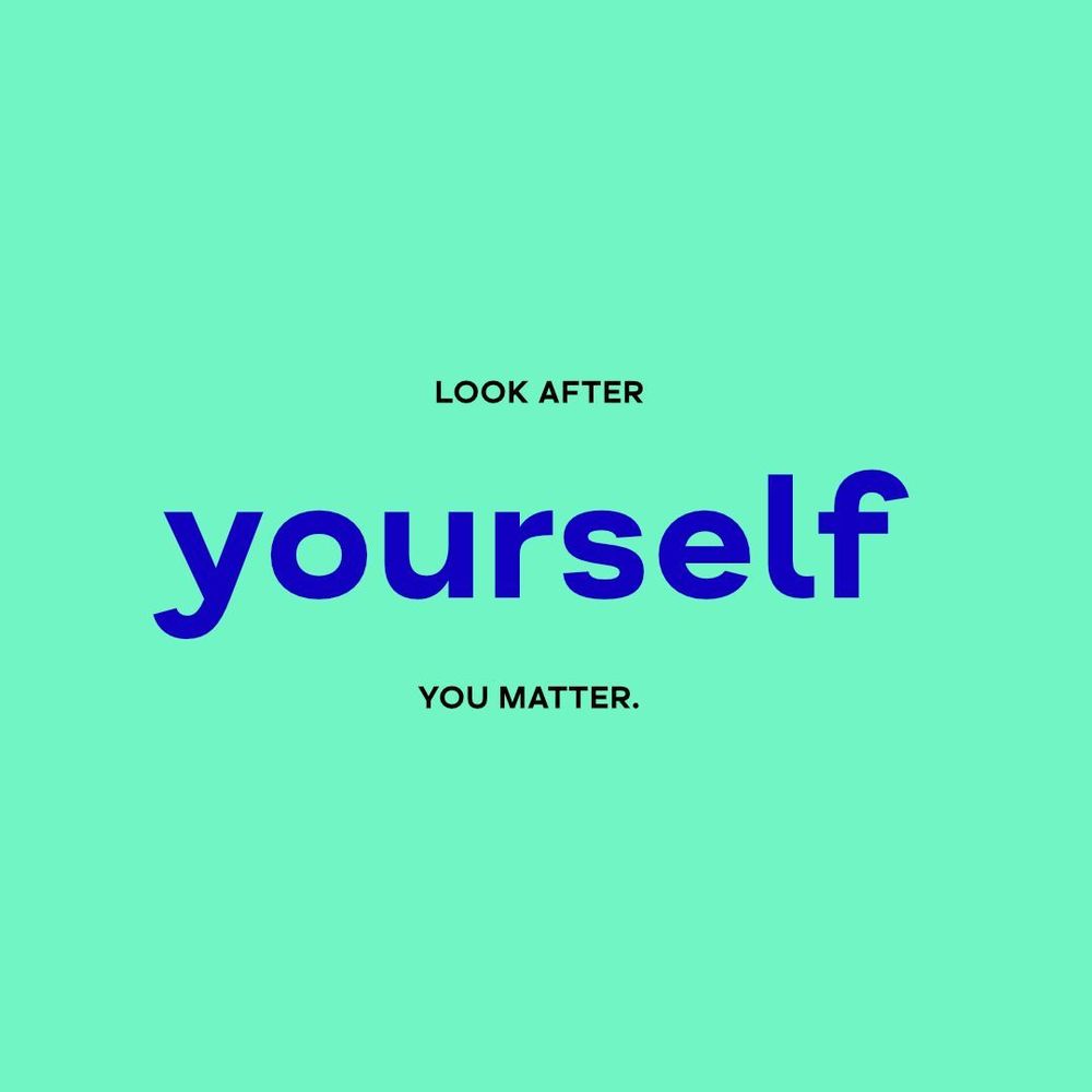 Mint green image with the text 'Look after yourself, you matter.'