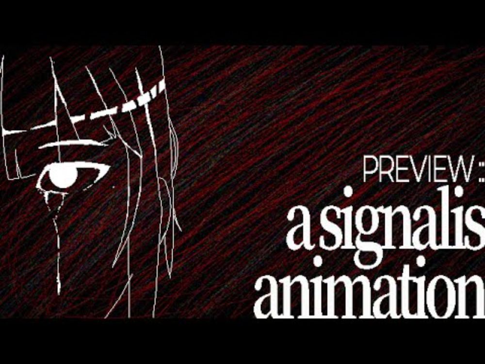 PREVIEW :: A SIGNALIS ANIMATION