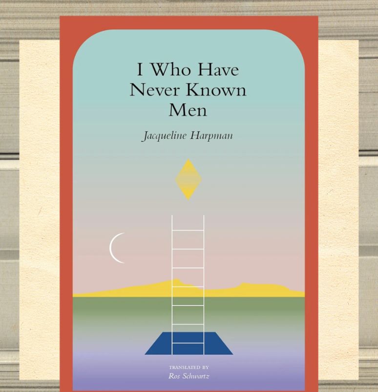 Book cover with red outline, contains a moon and shows a ladder rising up from a hole in the Ground. Book Title is "I Who Have Never Known Men," Jacquelinen Harpman

