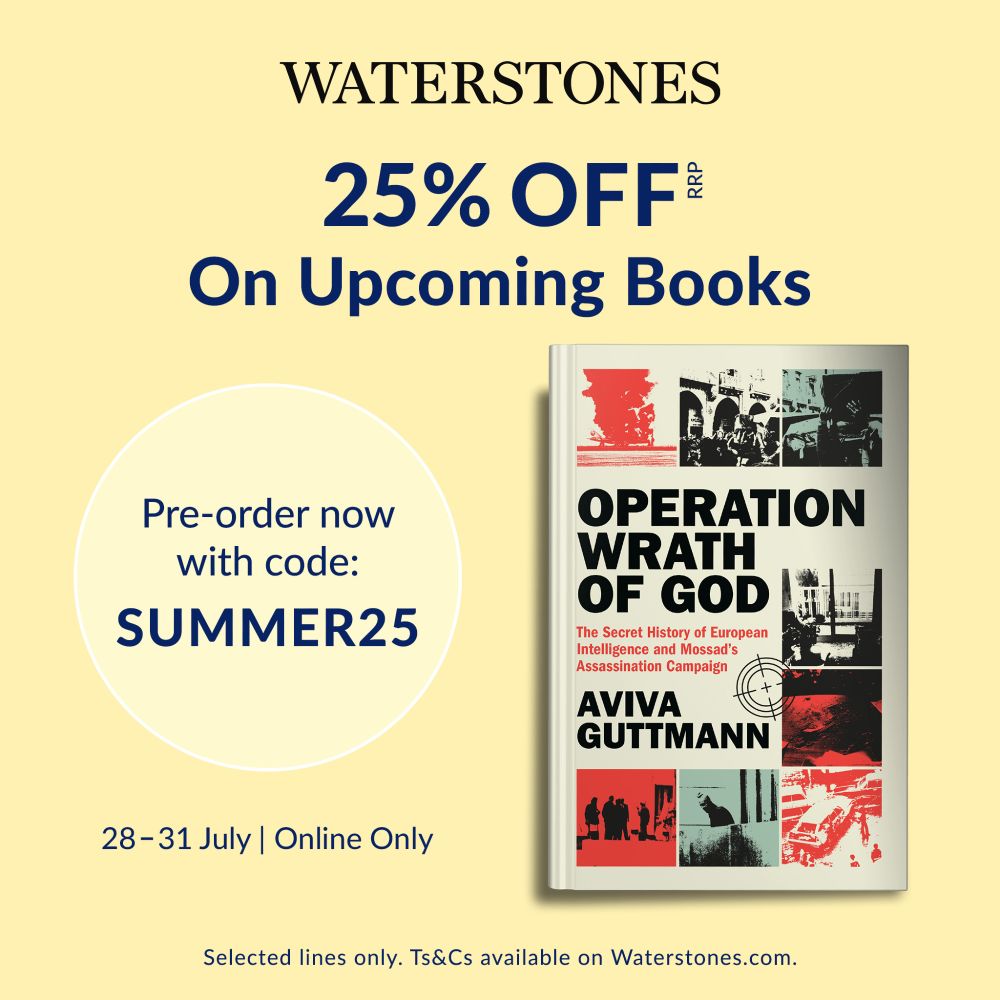 Advertisement for Waterstones offering 25% off upcoming books, highlighting Aviva Guttmann's book Operation Wrath of God, and providing the pre-order code SUMMER25, available for online pre orders from 28-31 July