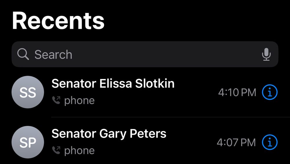 Recents

Senator Elissa Slotkin
phone
4:10 PM
Senator Gary Peters
phone
4:07 PM