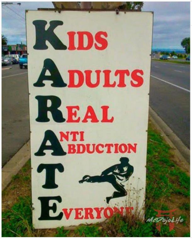 A sign advertising karate with the acronym:

Kids
Adults
Real
Anti Abduction
(Nothing for T)
Everyone