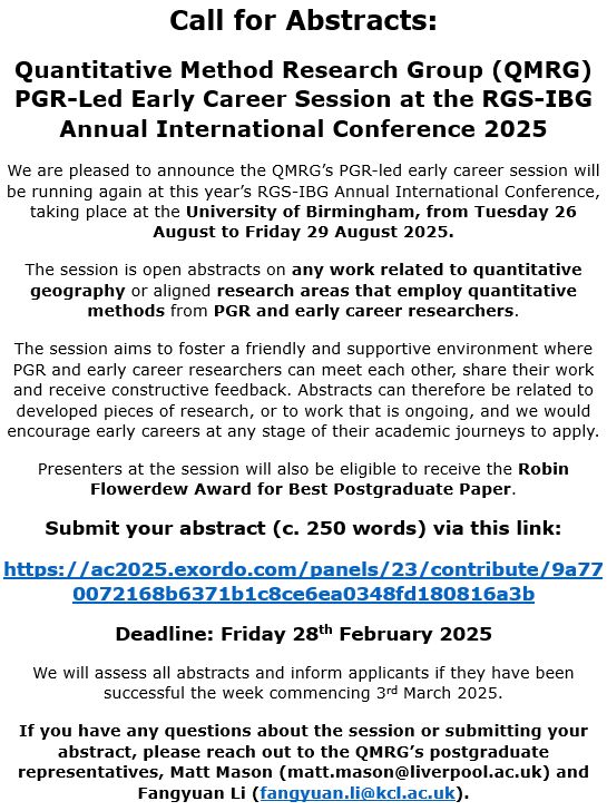 A call for abstracts for a PGR-led Early Career Session at the RGS-IBG Annual International Conference 2025. The session is aimed at early career researchers in quantitative geography, and the deadline for submissions is 28th February. 