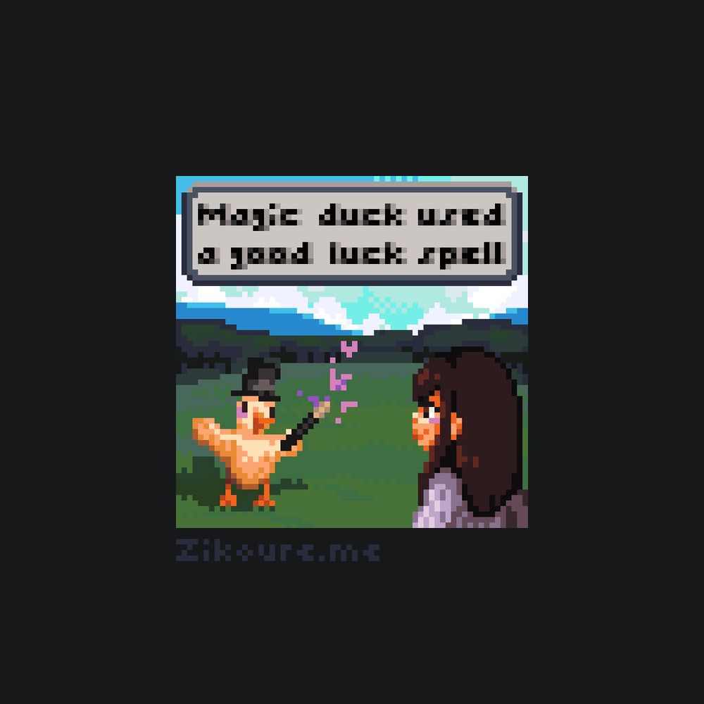 A pixel art of a little duck, wearing a magician's top hat and holding a magician's wand in his left wing. The duck is waving the wand at a character and magic is coming out of the wand. On the top of the image, a text box reads : "Magic duck used a good luck spell".