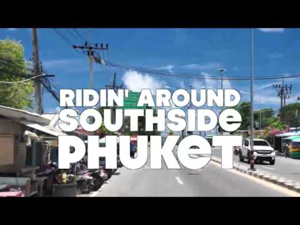 Ridin' Around Southside Phuket, Thailand!
