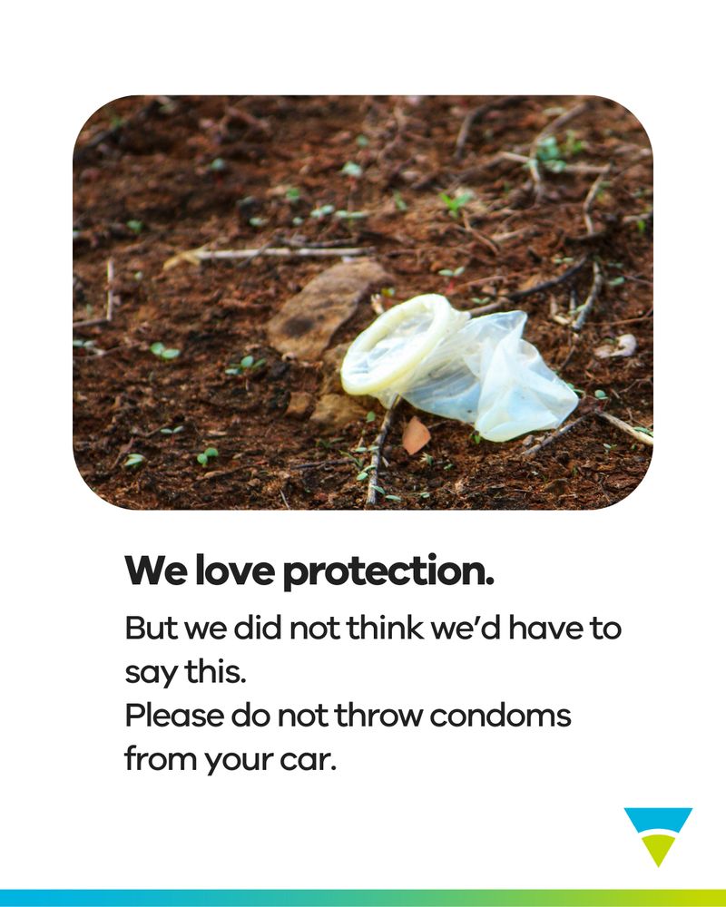 We love protection
But we did not thing we'd have to say this.
please do not throw condoms from your car.