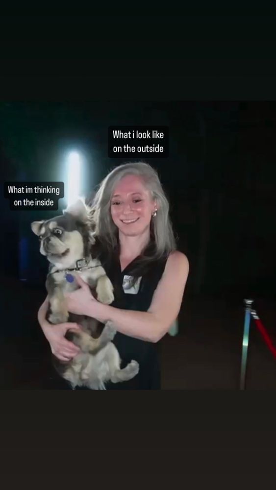 What im thinking on the inside (my dog in wide-eyed shock)

What i look like on the outside (smiling like everything’s fine)