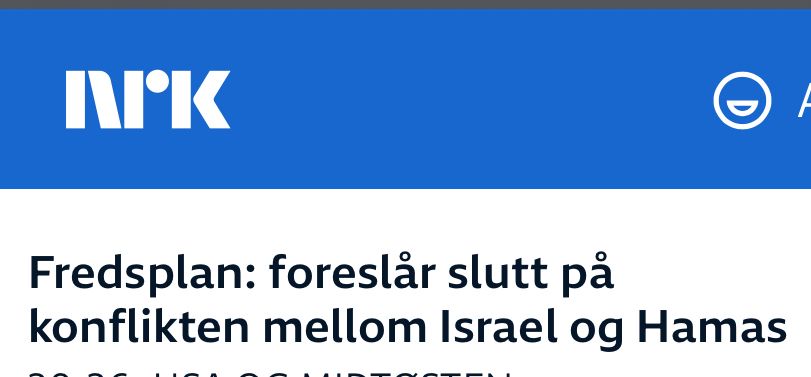 Skjermdump av overskrift på nrk.no: «Fredsplan - foreslår slutt på konflikten mellom Israel og Hamas»