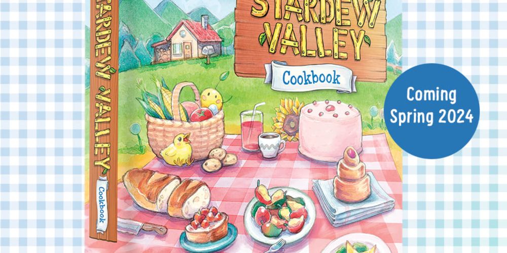 The Official Stardew Valley Cookbook