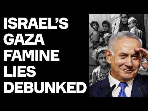DEBUNKED: 14 Israeli LIES about Gaza's man-made famine