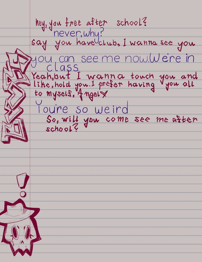 Kelayah and Narah are writing each other notes in class
So, will you come see me after school?