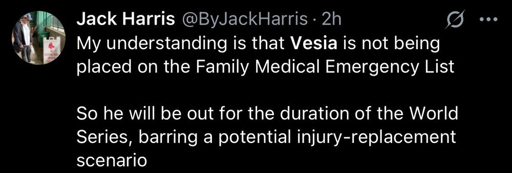 Jack Harris, Dodgers reporter on X: “My understanding is that Vesia is not being placed on the Family Medical Emergency List

So he will be out for the duration of the World Series, barring a potential injury-replacement scenario”