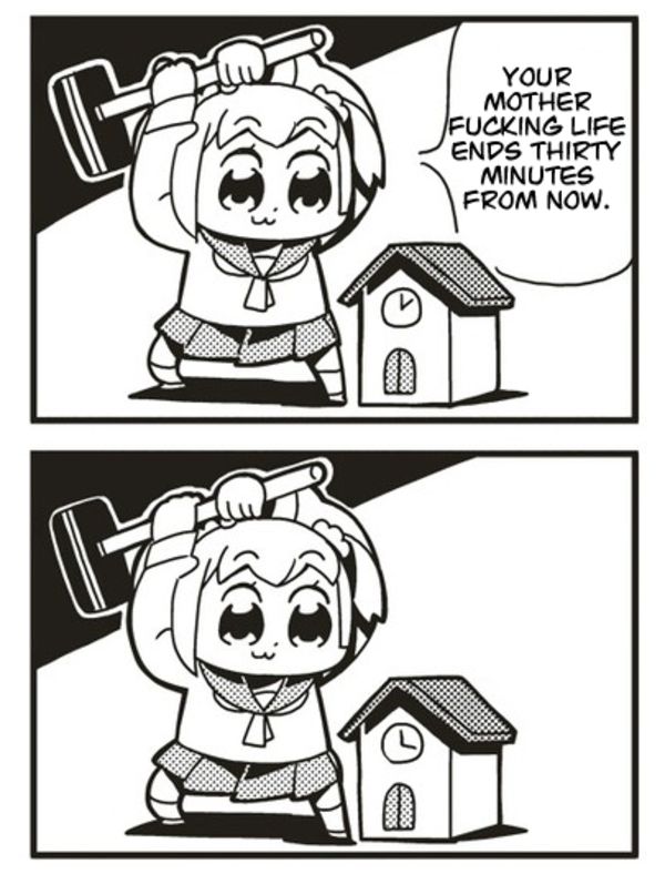 pop team epic comic panels 'your mother fucking life ends thirty minutes from now' with popuko holding a mallet above a cuckoo clock