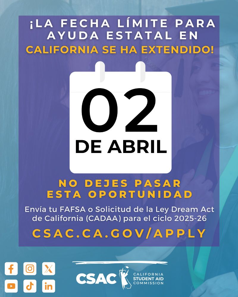 Graphic on a blue background about the extendion of the deadline to complete FAFSA and CADAA until April 2 - in Spanish. 