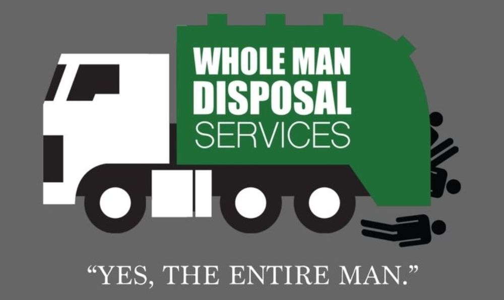 A white bin lorry with a green dumper bit and some male figures falling out the back (like the ones from the men's toilets). The side of the lorry reads "Whole Man Disposal Services" and the slogan is "Yes, The Entire Man."