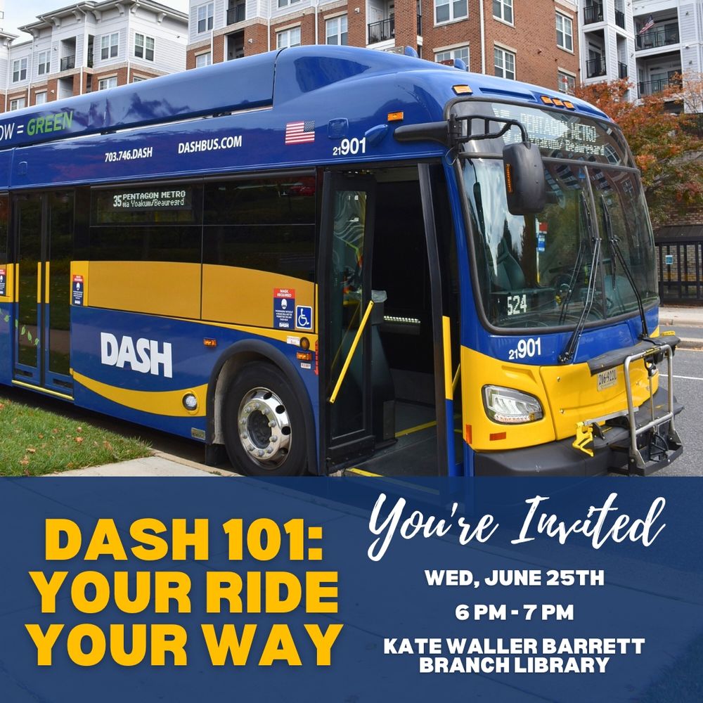 DASH 101: Your Ride, Your Way; Wed., June 25; 6 PM - 7:00 PM; Kate Waller Barrett Branch Library (717 Queen St.)