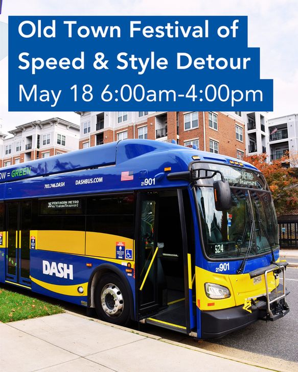 A photo of a DASH bus and a headline which reads "Old Town Festival of Speed & Style Detour May 18 6:00AM - 4:00PM"