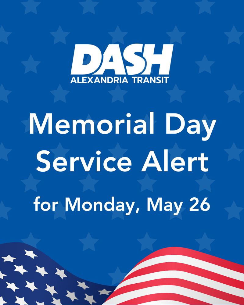 An image showing the DASH logo, a cropped waving American flag, and the text "Memorial Day Service Alert for Monday, May 26"