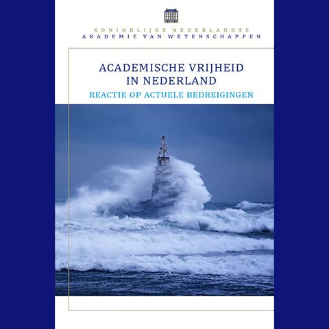 Rapport KNAW: Academische vrijheid in Nederland