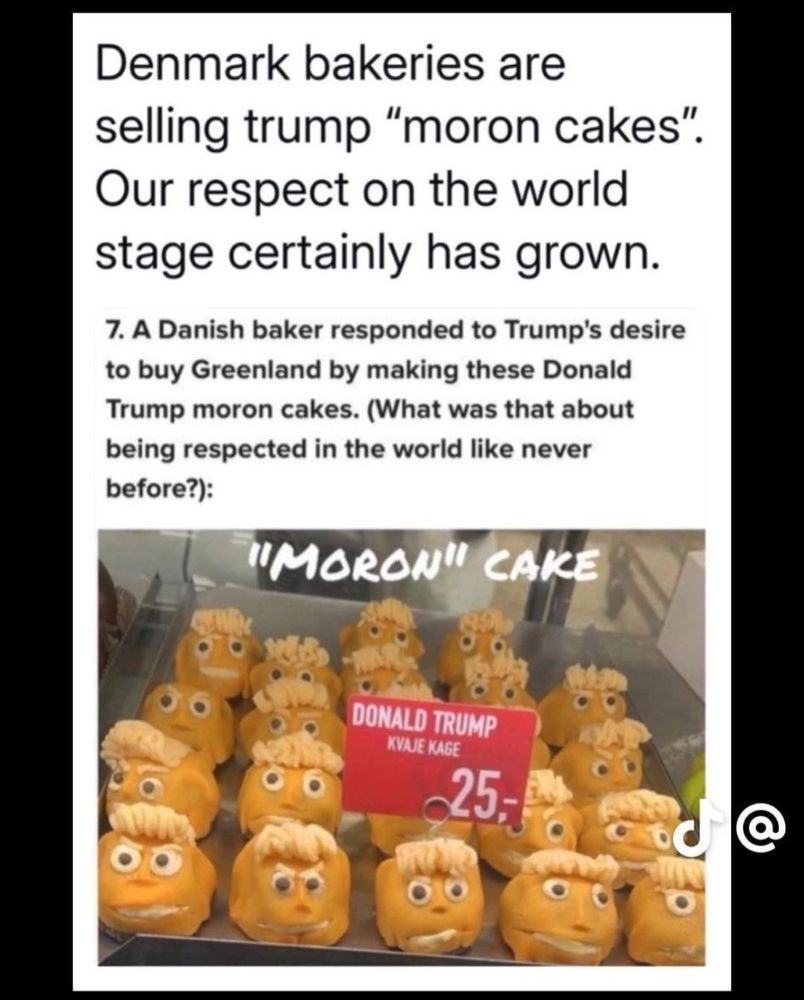 A picture of so called”Moron” cakes in the image of the us president sent to me by a Danish friend. These are on sale in bakeries in Copenhagen in response to the president’s announcement that he wants to acquire Greenland 