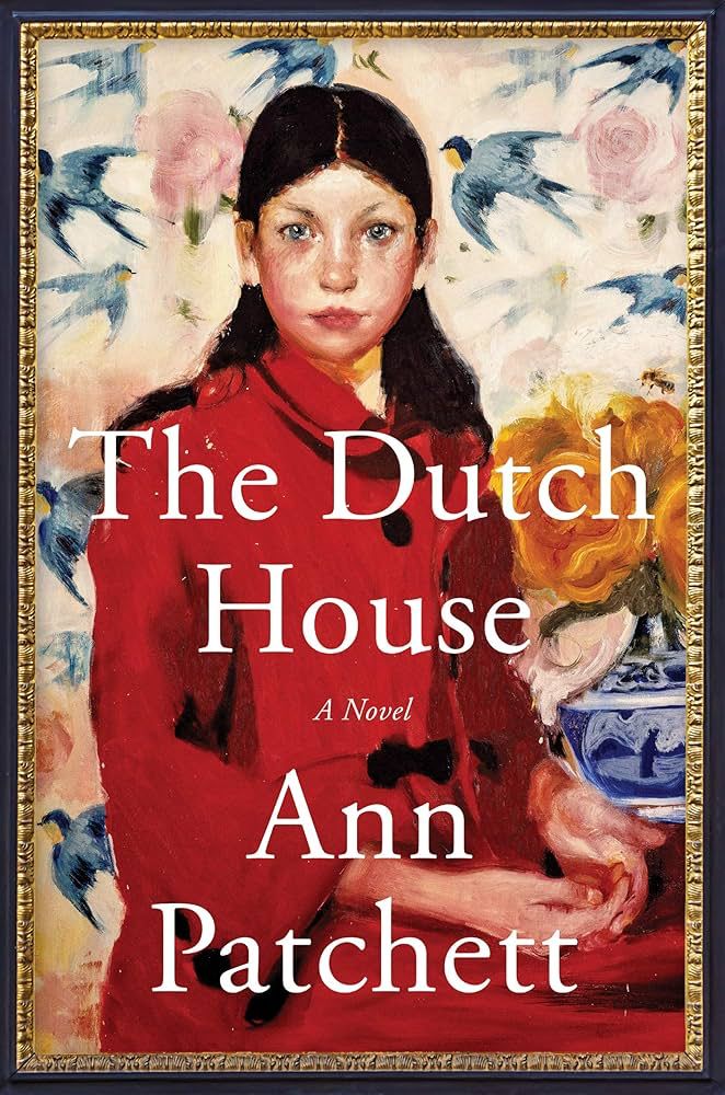 Cover of The Dutch House by Ann Patchett, featuring a teenage girl seated in a red coat, framed by colourful wallpaper behind her, full of blue and yellow birds and pink roses.