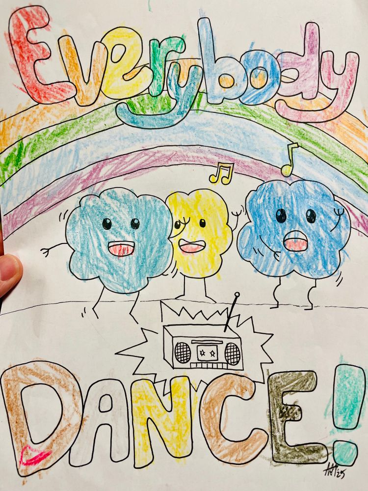 A drawing of popcorn-shaped characters dancing in front of a rainbow to music from a stereo. Block lettering reads “Everybody DANCE!”