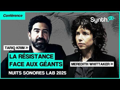 Meredith Whittaker et Tariq Krim aux Nuits Sonores Lab 2025