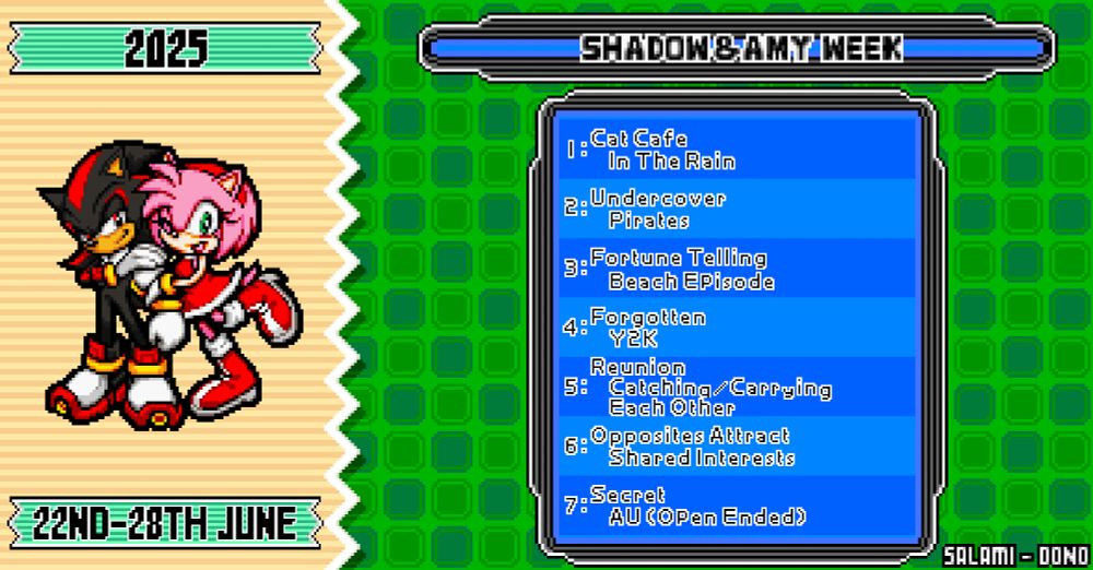 SHADOW X AMY WEEK 2025
DATES: 22nd through the 28th of June
Prompts: 
Day 1 - Cat Cafe / In the Rain
Day 2 - Undercover / Pirates
Day 3 - Fortune Telling / Beach Episode
Day 4 - Forgotten / Y2K
Day 5 - Reunion / Catching / Carrying Each Other 
Day 6 - Opposites Attract / Shared Interests
Day 7 - Secret / AU (Open Ended) 